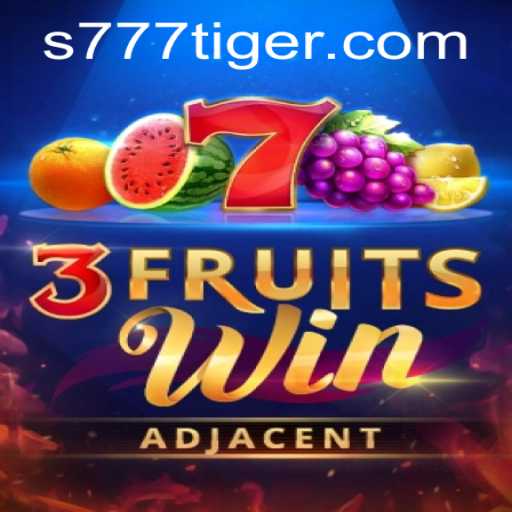 3FruitsWin: The Ultimate Gaming Adventure with 777Tiger