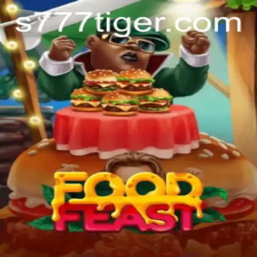 Explore the Culinary Adventure of FoodFeast and Discover the Wild Excitement of 777Tiger