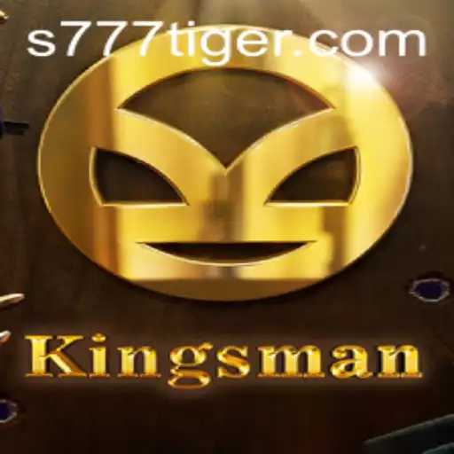 Unveiling Kingsman: The Thrilling Adventure of 777Tiger