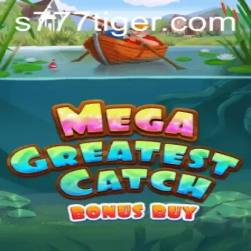MegaGreatestCatchBonusBuy and the Allure of 777Tiger